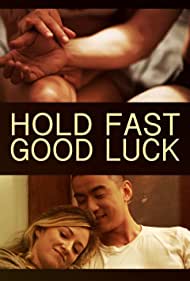 Hold Fast, Good Luck